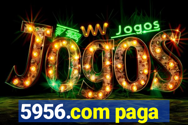 5956.com paga